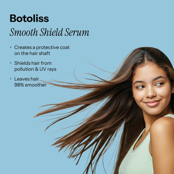 Botoliss Smooth Shield Hair Serum leaves hair 98% smoother.